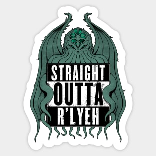 Straight Outta R'lyeh Sticker